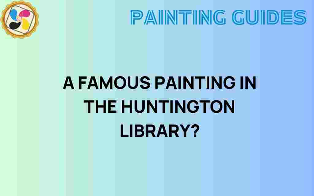 discovering-famous-painting-huntington-library