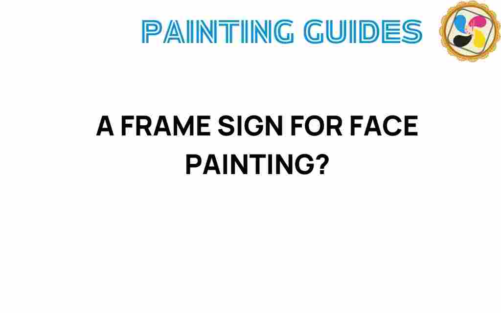 frame-sign-for-face-painting
