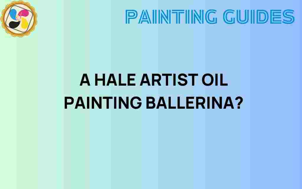 hale-artist-oil-painting-ballerina