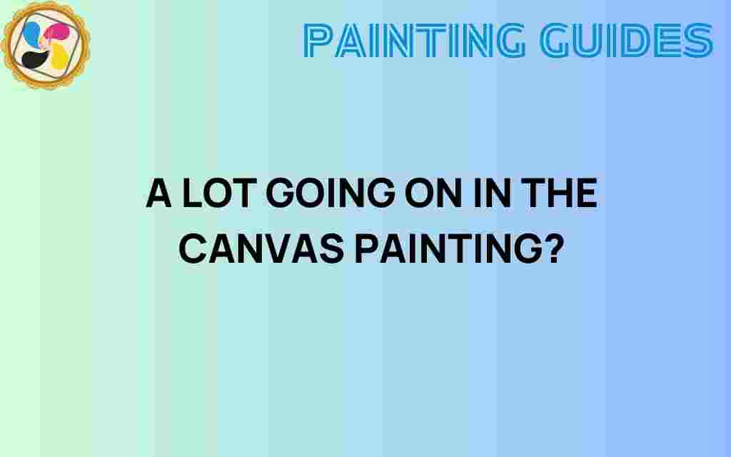 unveiling-intricacies-canvas-painting