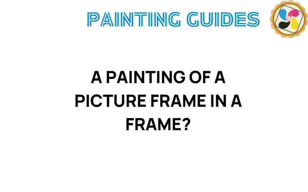 painting-in-a-picture-frame
