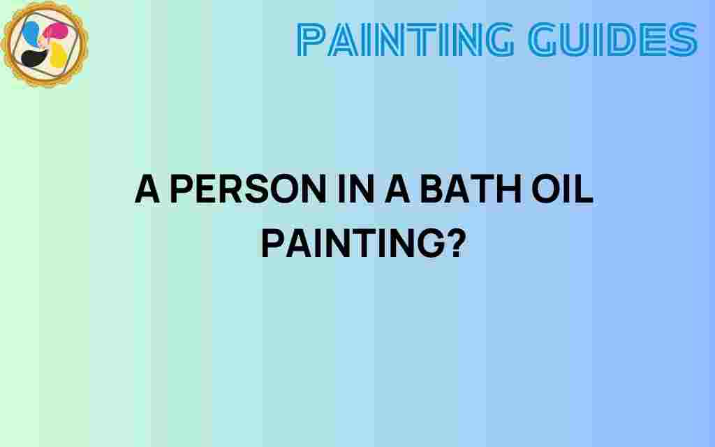 person-in-bath-oil-painting