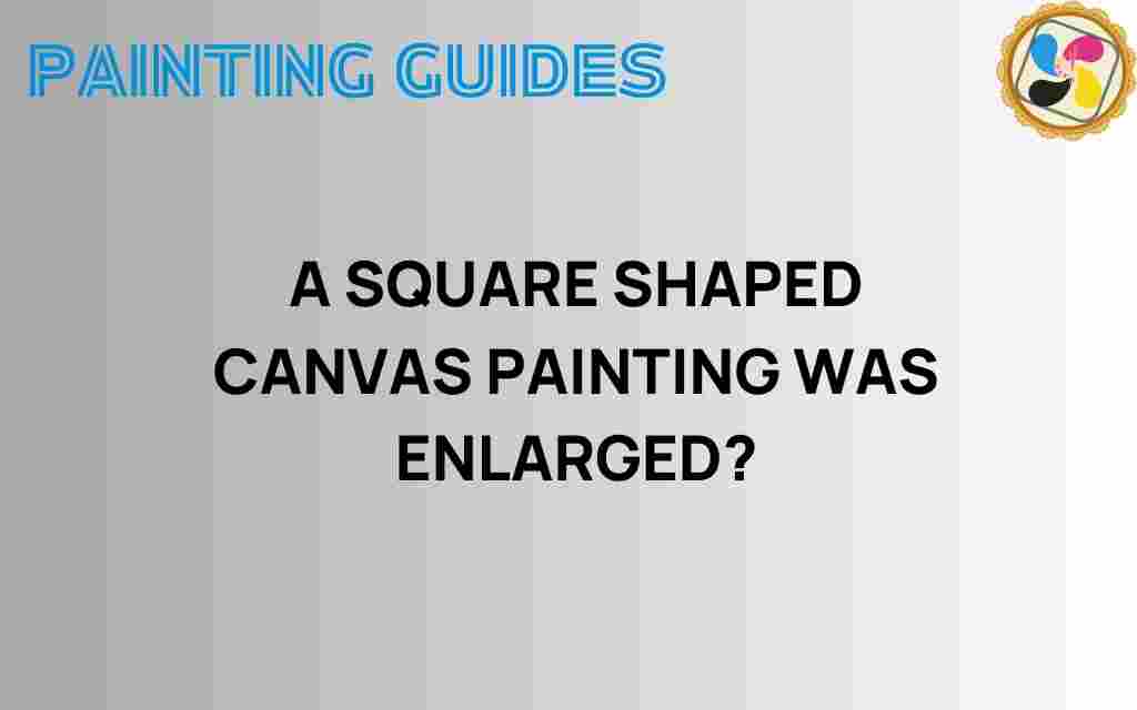 square-shaped-canvas-painting-transformation