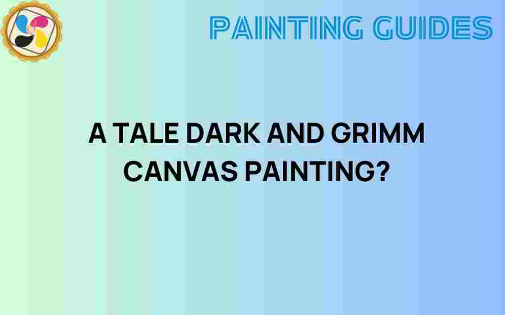 a-tale-dark-and-grimm-canvas-painting