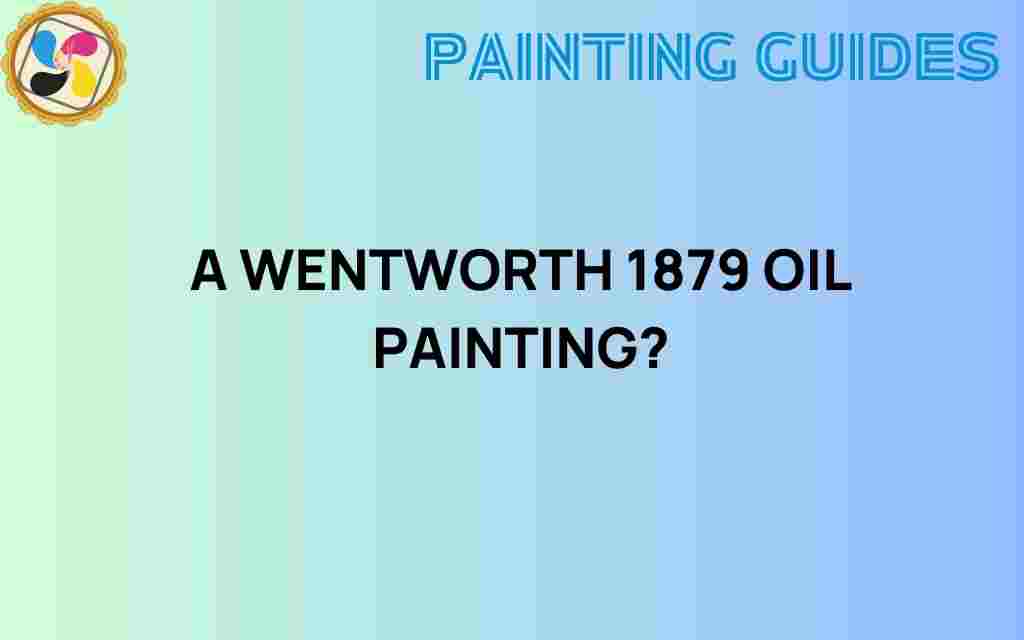 wentworth-1879-oil-painting