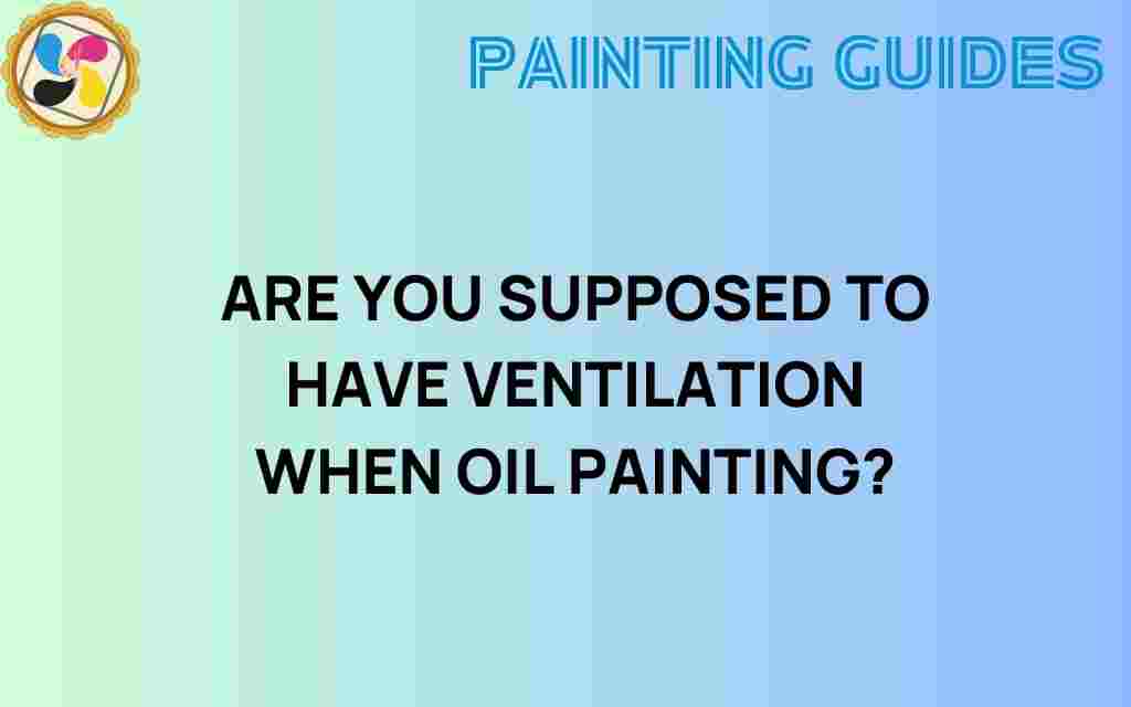 oil-painting-ventilation-importance