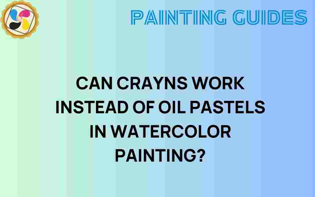 can-crayons-replace-oil-pastels-watercolor