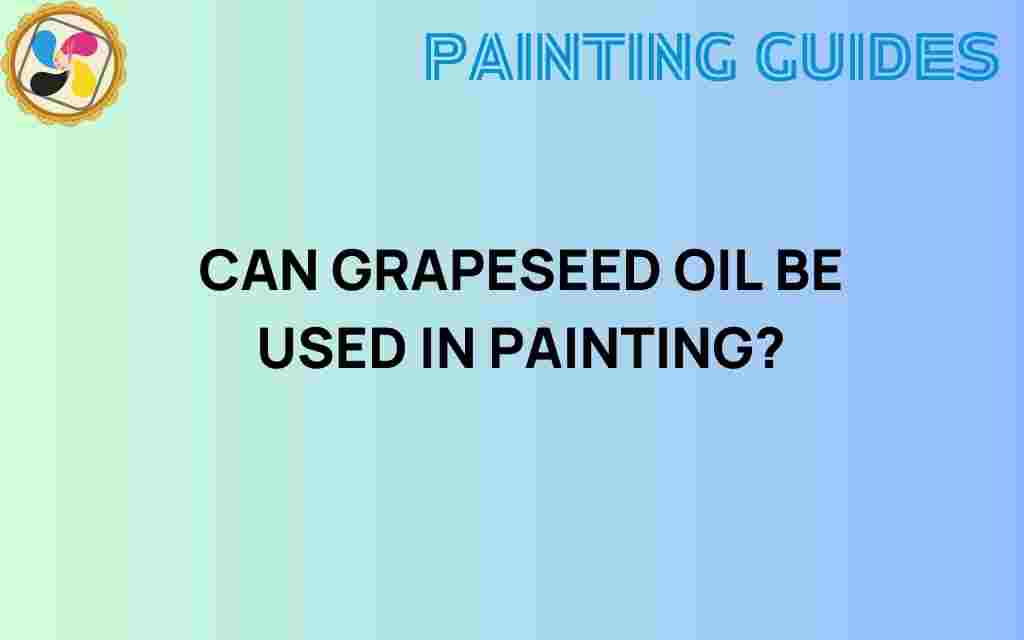 can-grapeseed-oil-painting