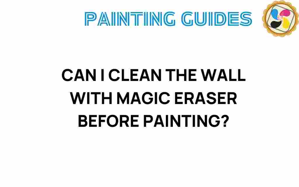 clean-wall-magic-eraser-before-painting