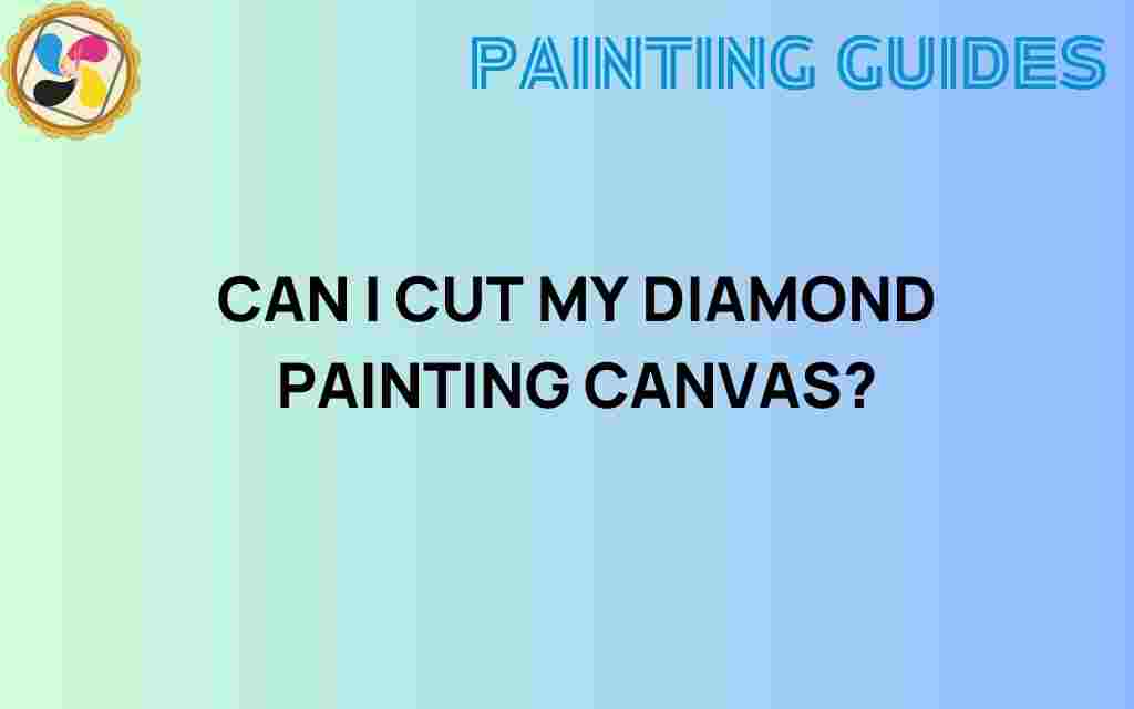 can-i-cut-my-diamond-painting-canvas