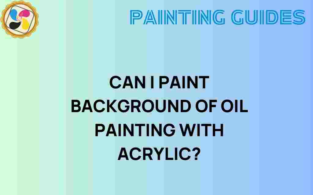 can-i-paint-background-oil-painting-acrylic