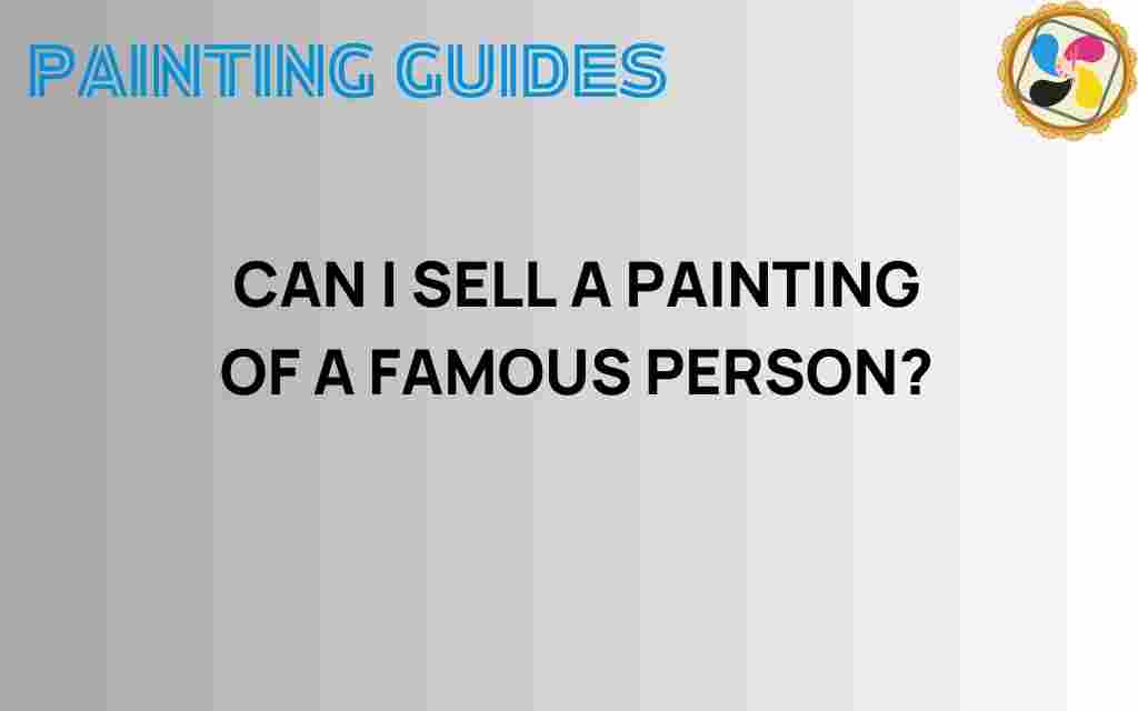 can-i-sell-a-painting-of-a-famous-person