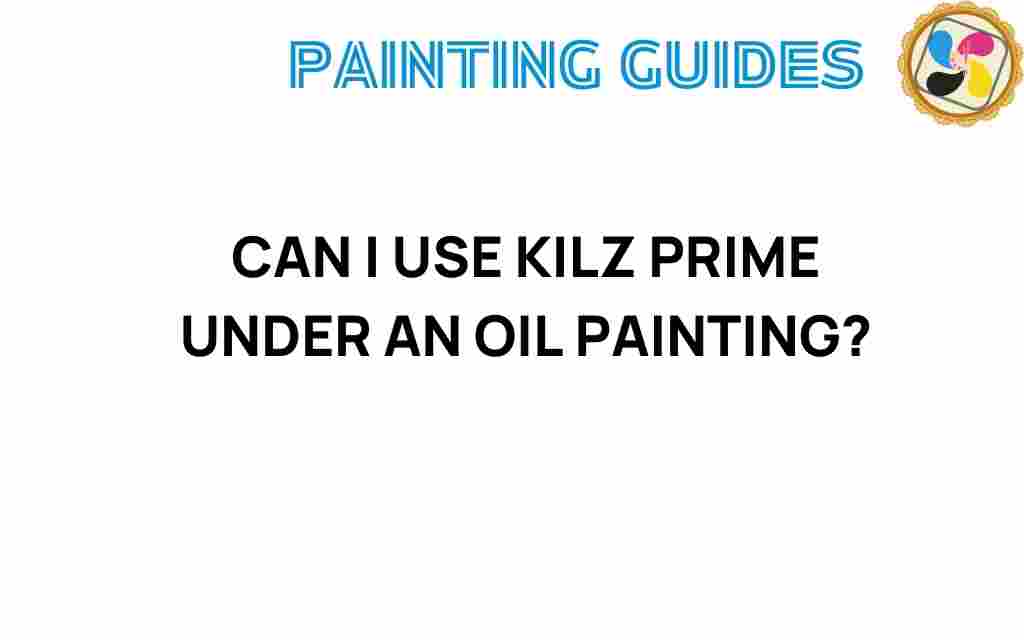 can-i-use-kilz-primer-under-oil-painting