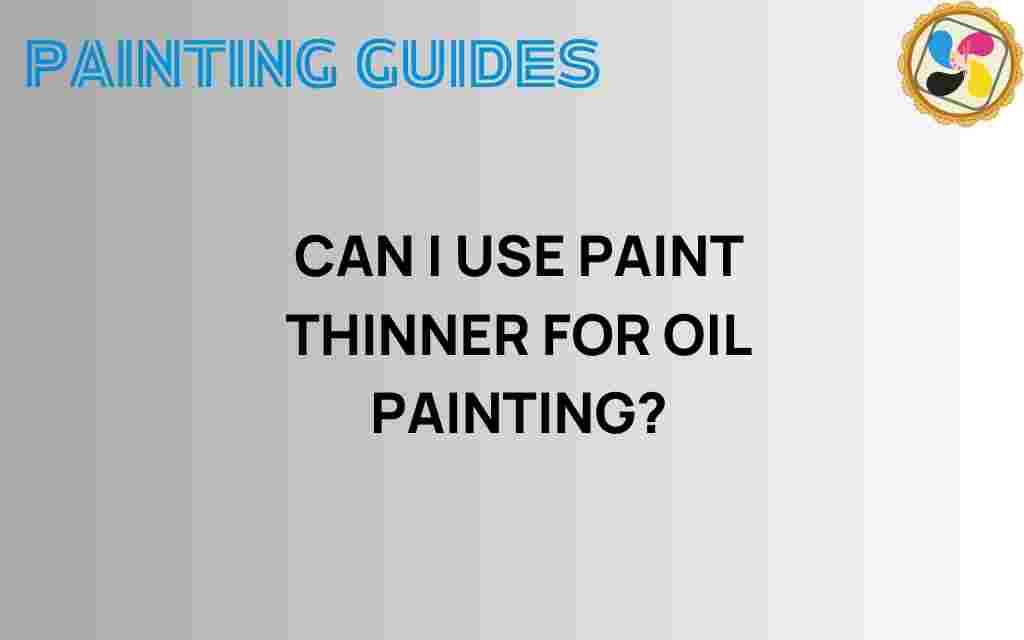 can-i-use-paint-thinner-for-oil-painting