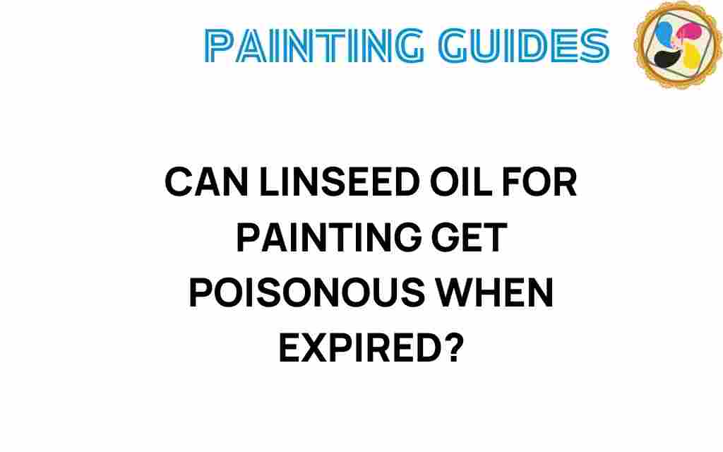 expired-linseed-oil-painting-danger