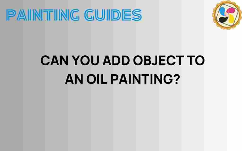 can-you-add-objects-to-an-oil-painting