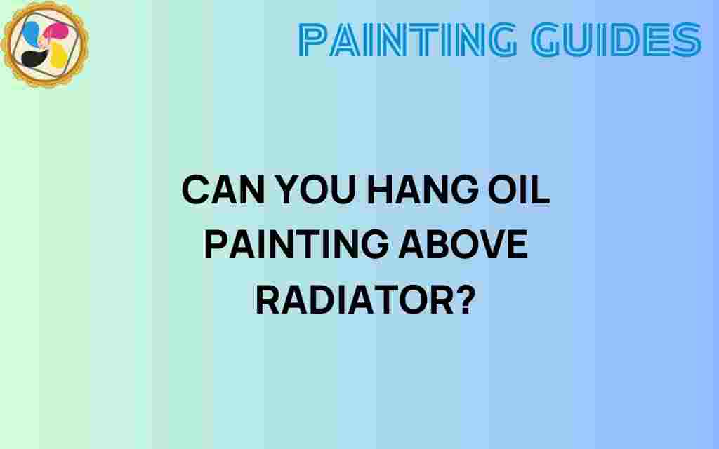 hang-oil-painting-above-radiator