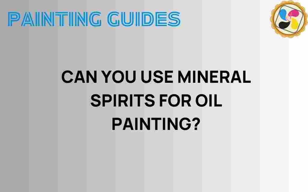 can-you-use-mineral-spirits-for-oil-painting