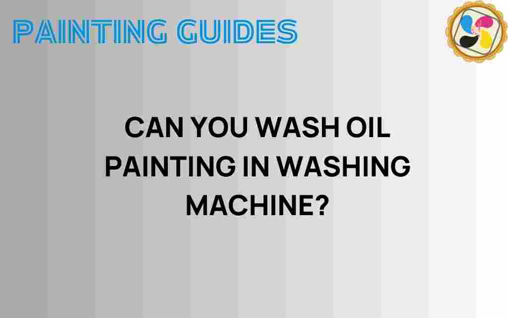 can-you-wash-oil-painting-in-washing-machine