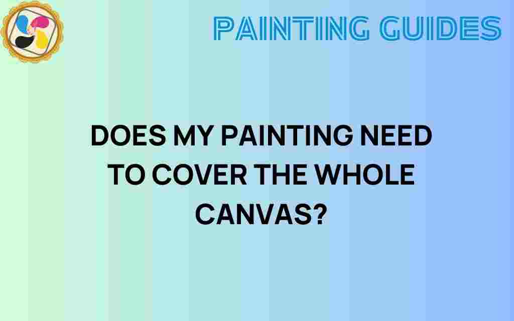 does-my-painting-need-to-cover-the-whole-canvas