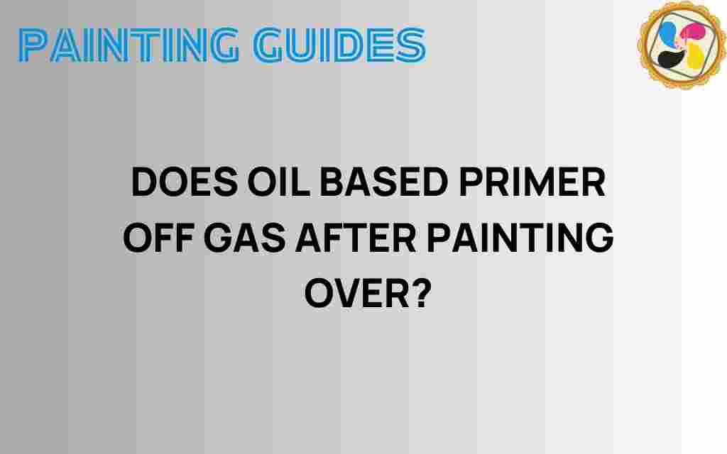 does-oil-based-primer-off-gas