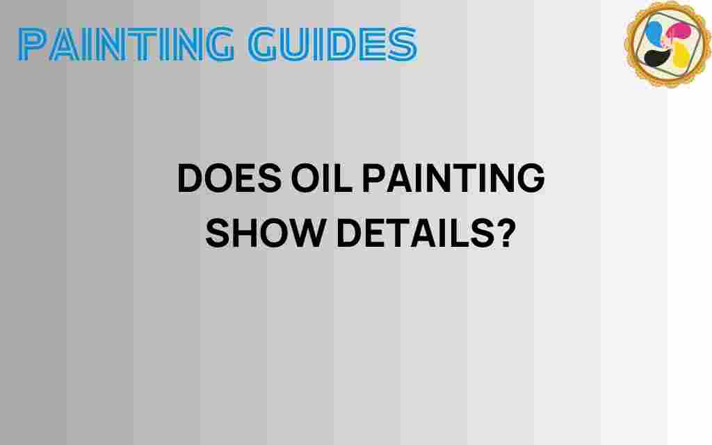 does-oil-painting-reveal-details