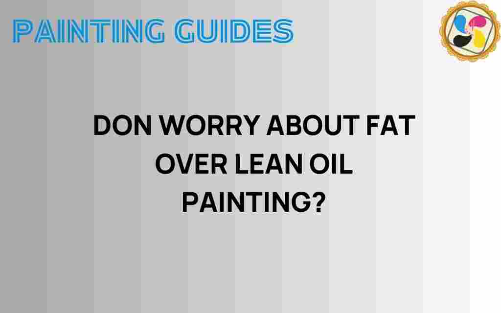 navigating-fat-over-lean-oil-painting