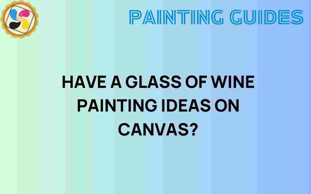 wine-painting-ideas-on-canvas