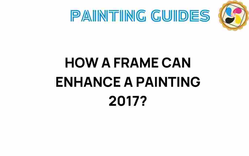 how-a-frame-can-enhance-a-painting