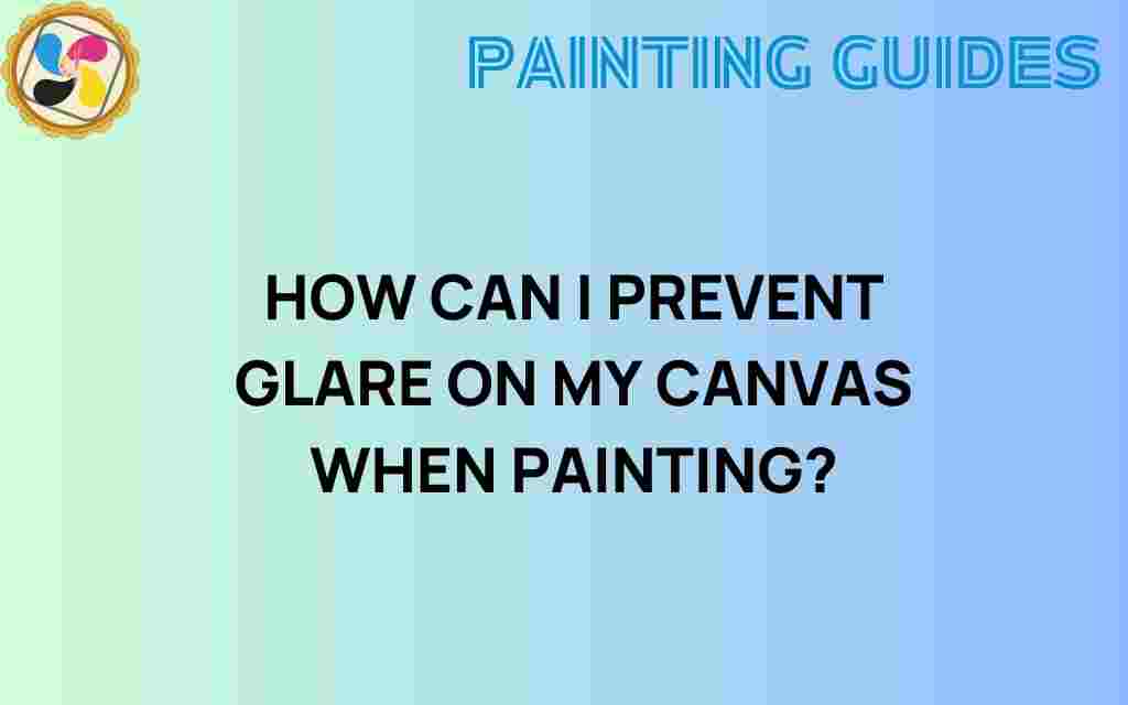 prevent-glare-on-canvas-when-painting