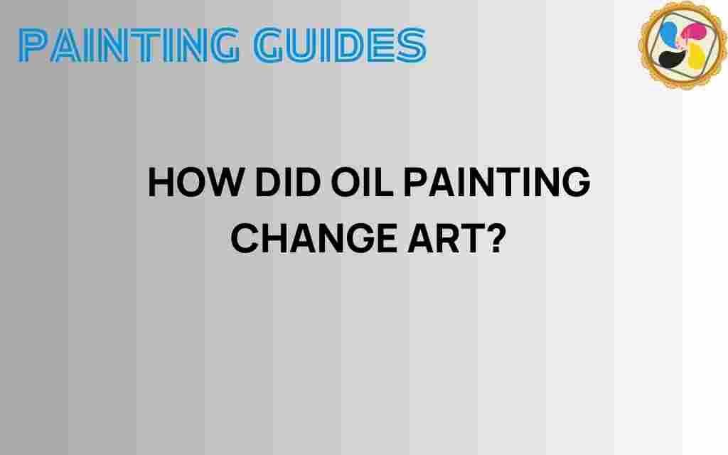 how-oil-painting-changed-art