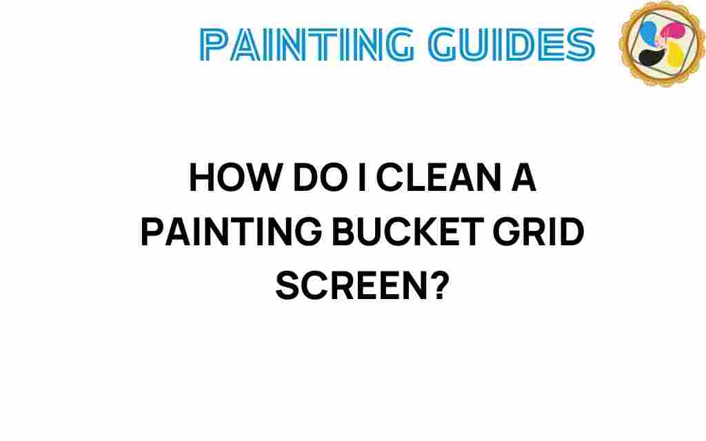 cleaning-painting-bucket-grid-screen