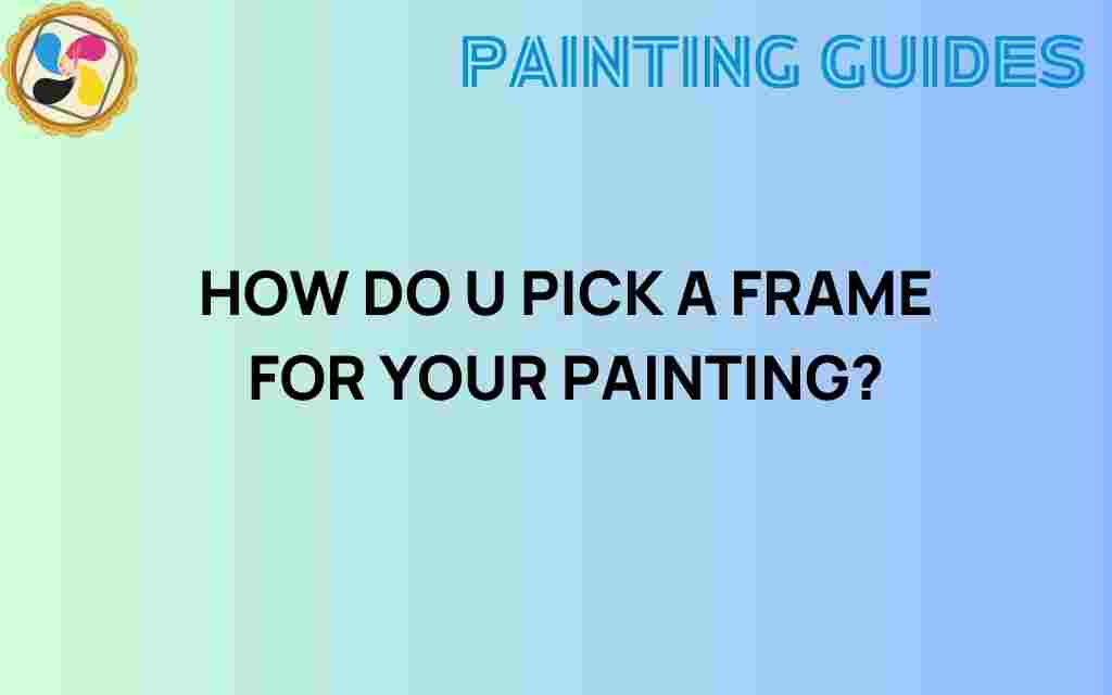 frame-selection-for-your-painting
