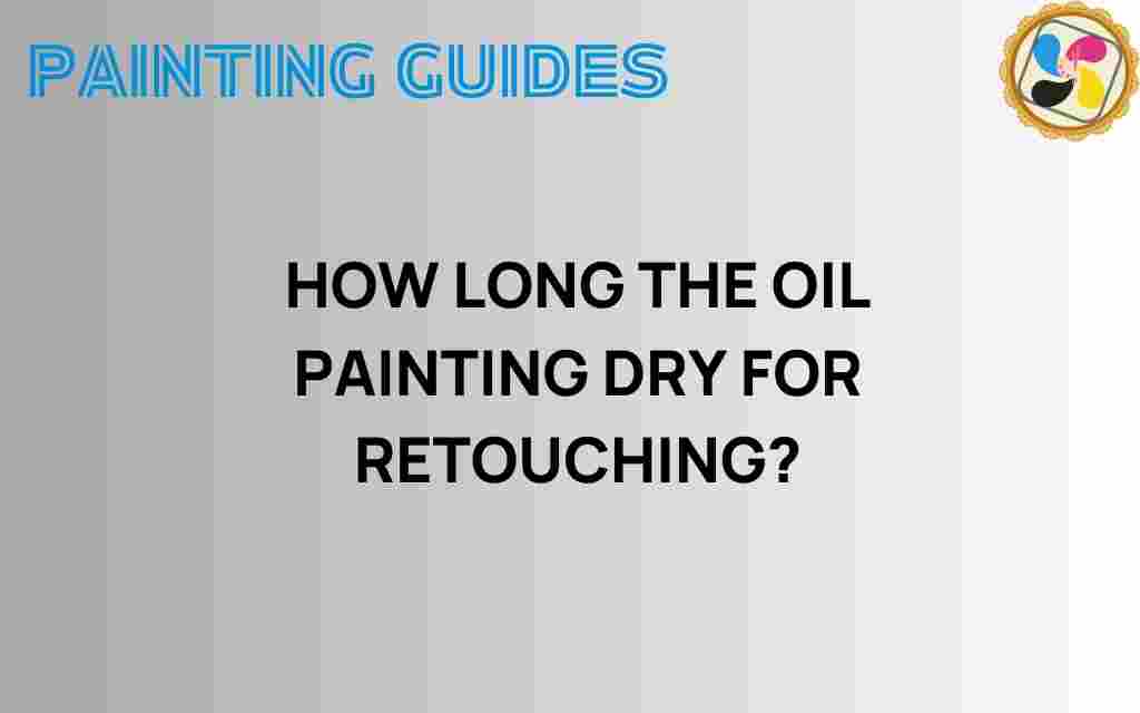 how-long-oil-painting-dry-retouching