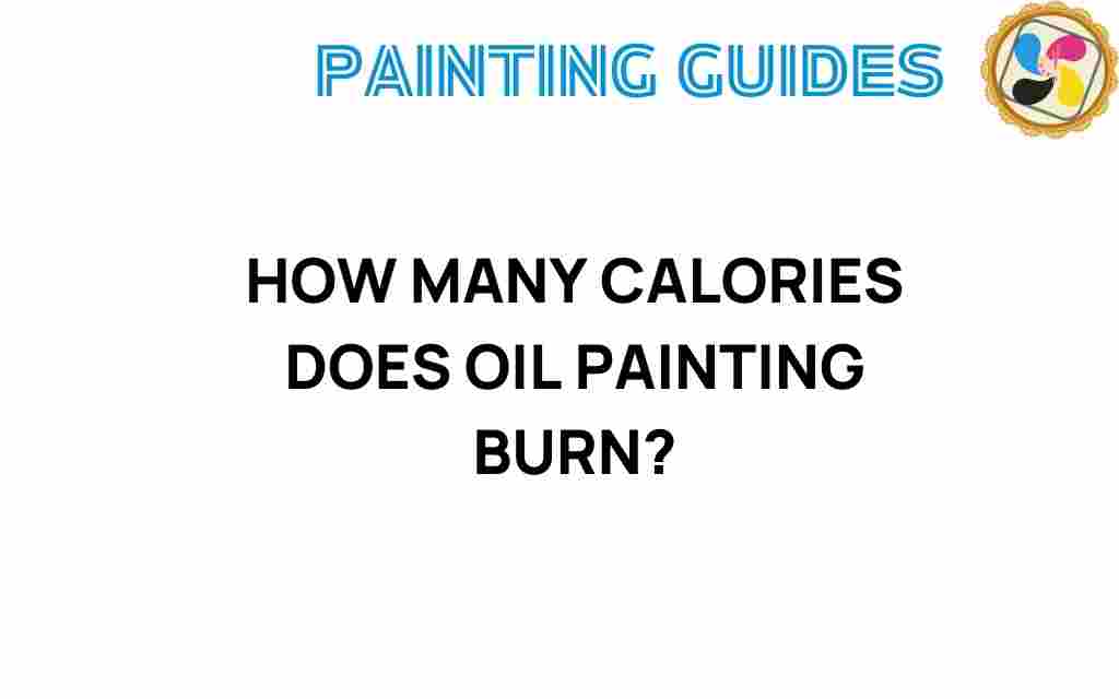 how-many-calories-oil-painting-burn