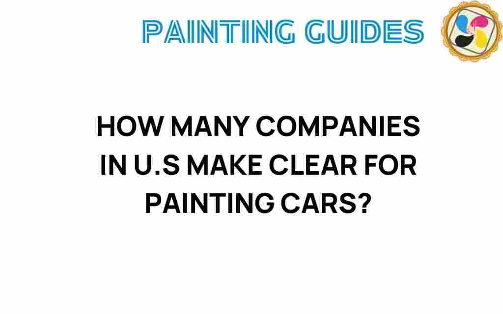 how-many-companies-us-make-clear-painting-cars