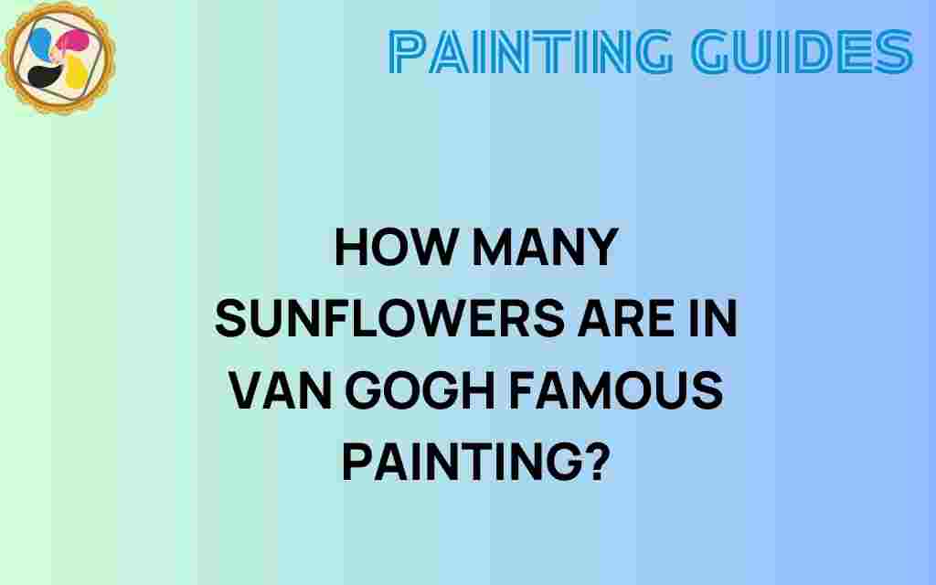 how-many-sunflowers-van-gogh-painting