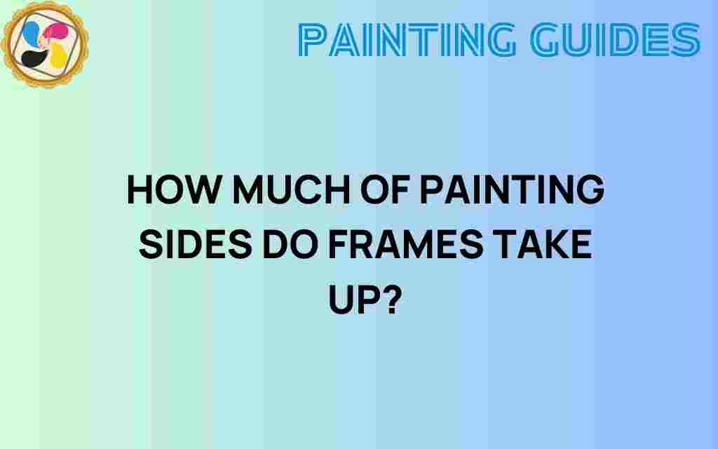 how-much-of-painting-sides-do-frames-take-up