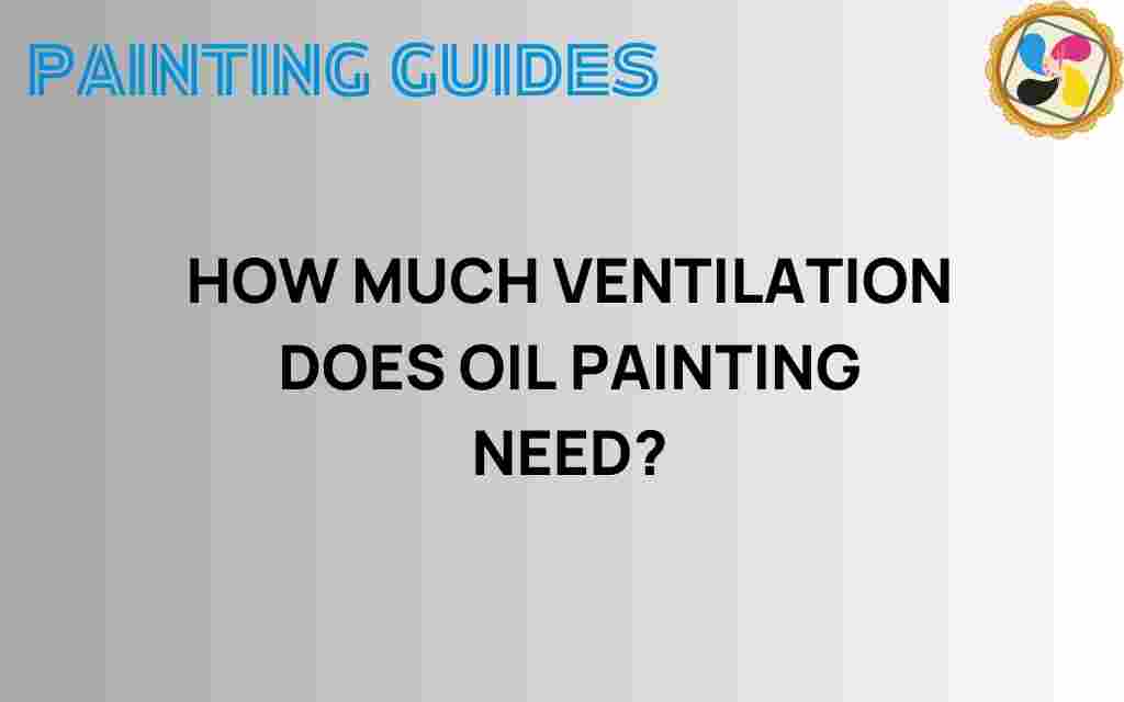 how-much-ventilation-oil-painting