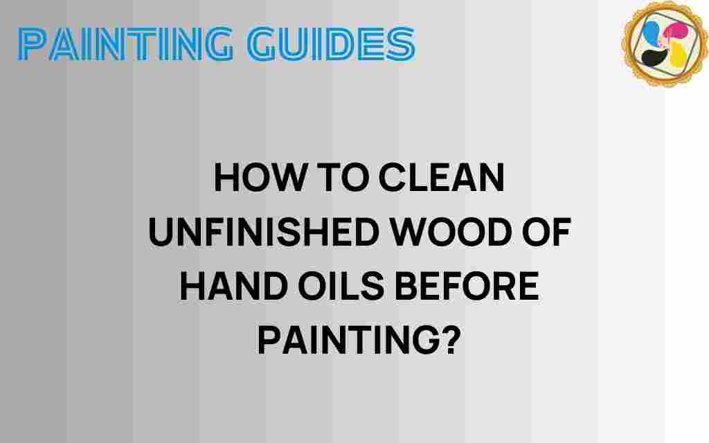 cleaning-unfinished-wood-hand-oils