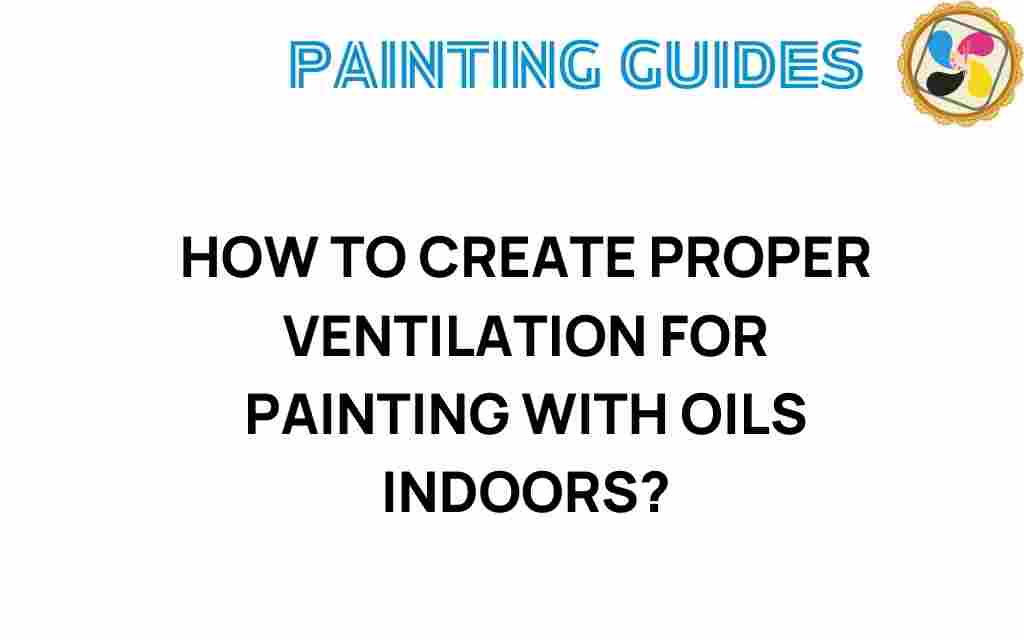 indoor-oil-painting-ventilation-techniques