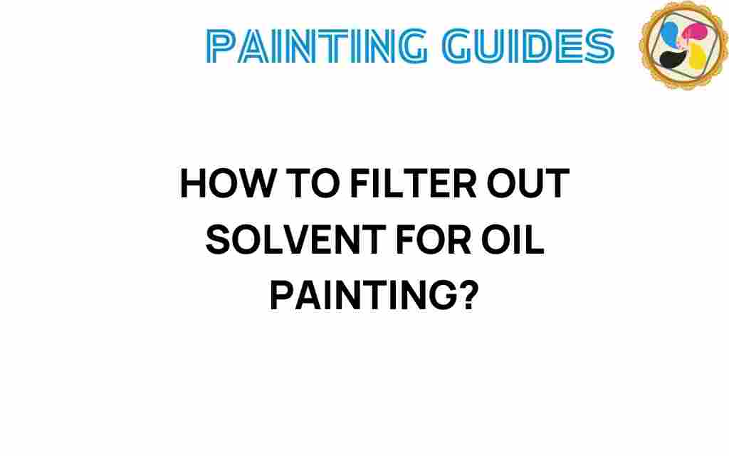 filter-out-solvent-oil-painting