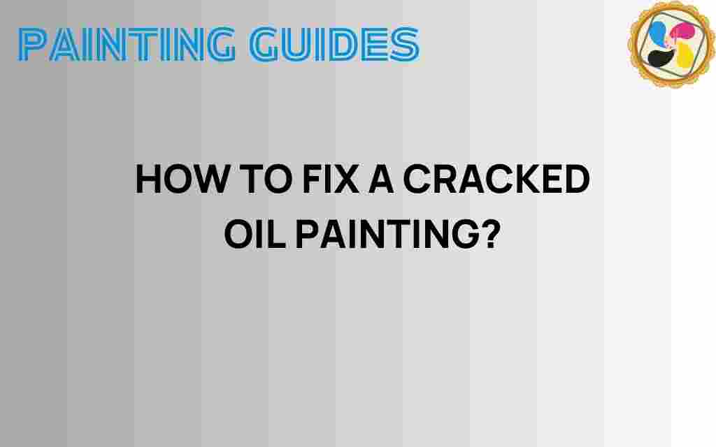 how-to-fix-a-cracked-oil-painting