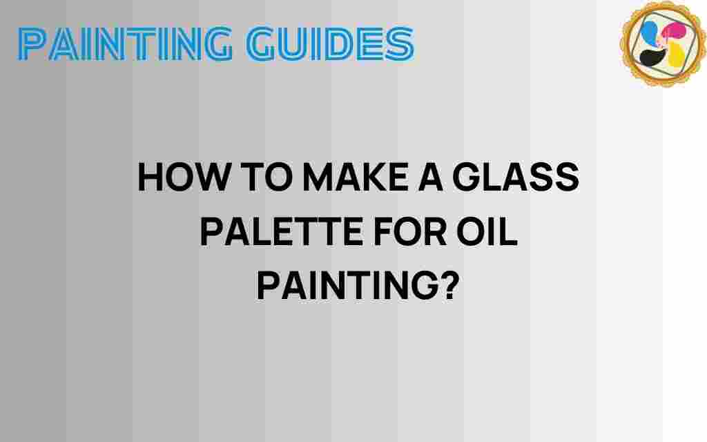 create-glass-palette-oil-painting