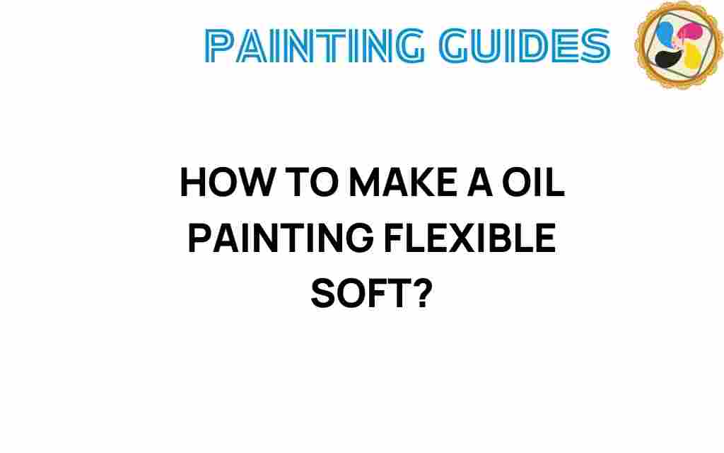 make-oil-painting-flexible-soft