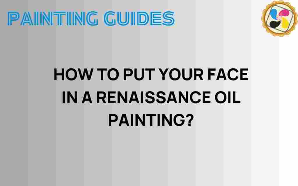 how-to-put-your-face-in-a-renaissance-oil-painting