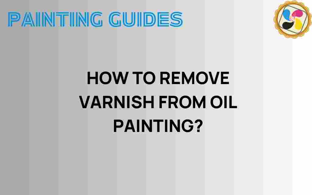removing-varnish-from-oil-painting