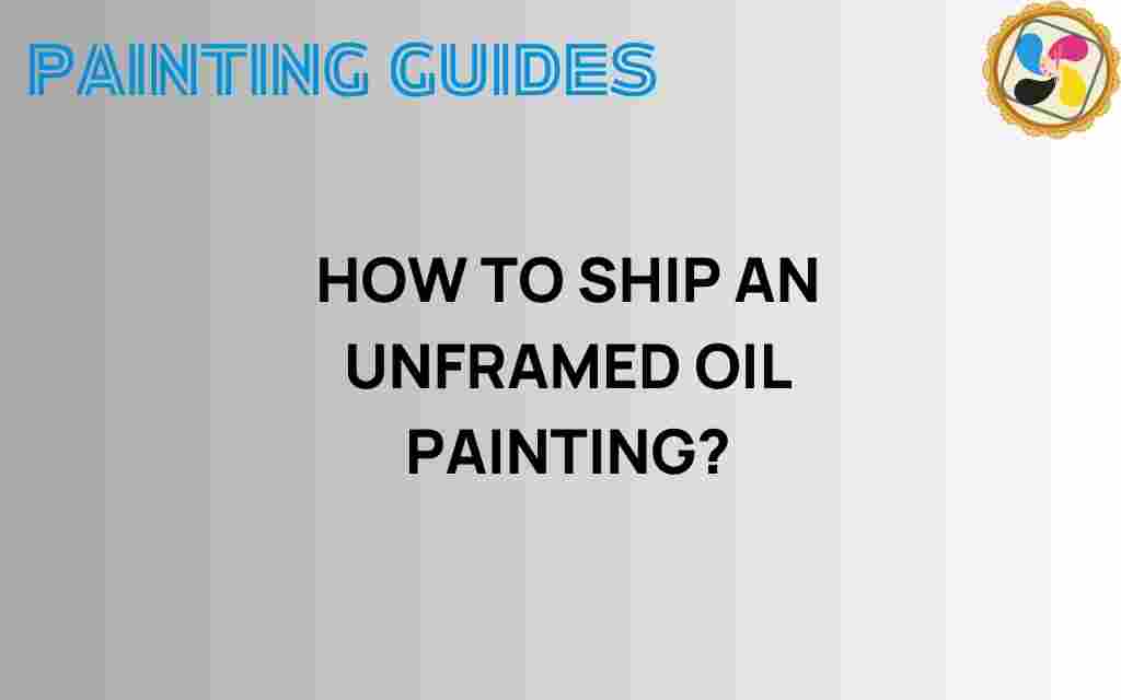shipping-unframed-oil-painting