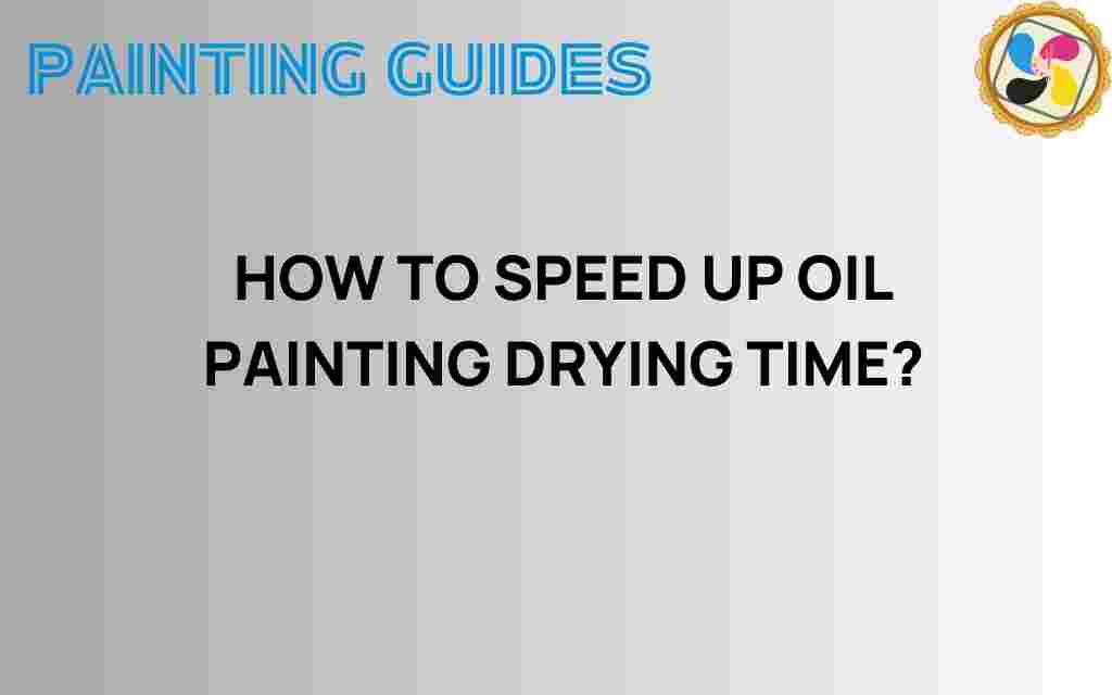 speed-up-oil-painting-drying-time