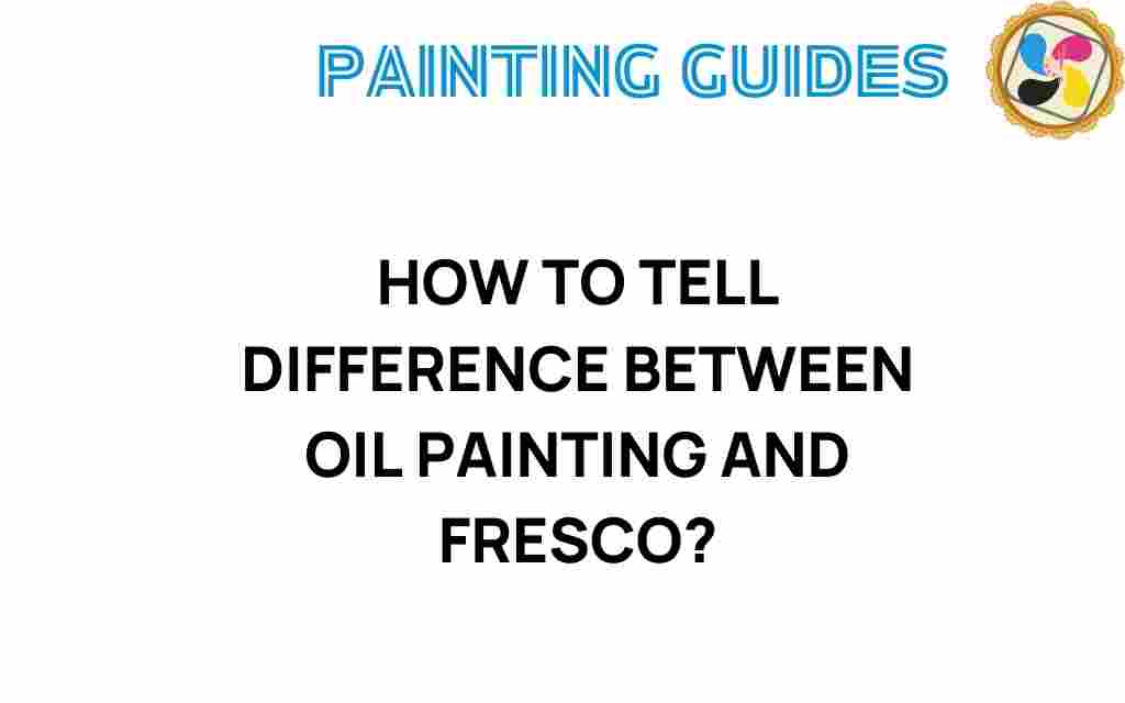 how-to-tell-difference-oil-painting-fresco